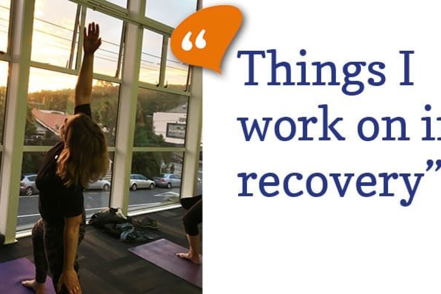 Things I work on in recovery...
